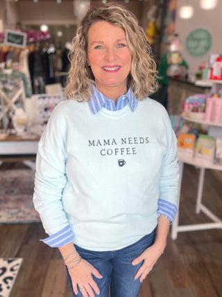 MAMA NEEDS COFFEE GRAPHIC SWEATSHIRT