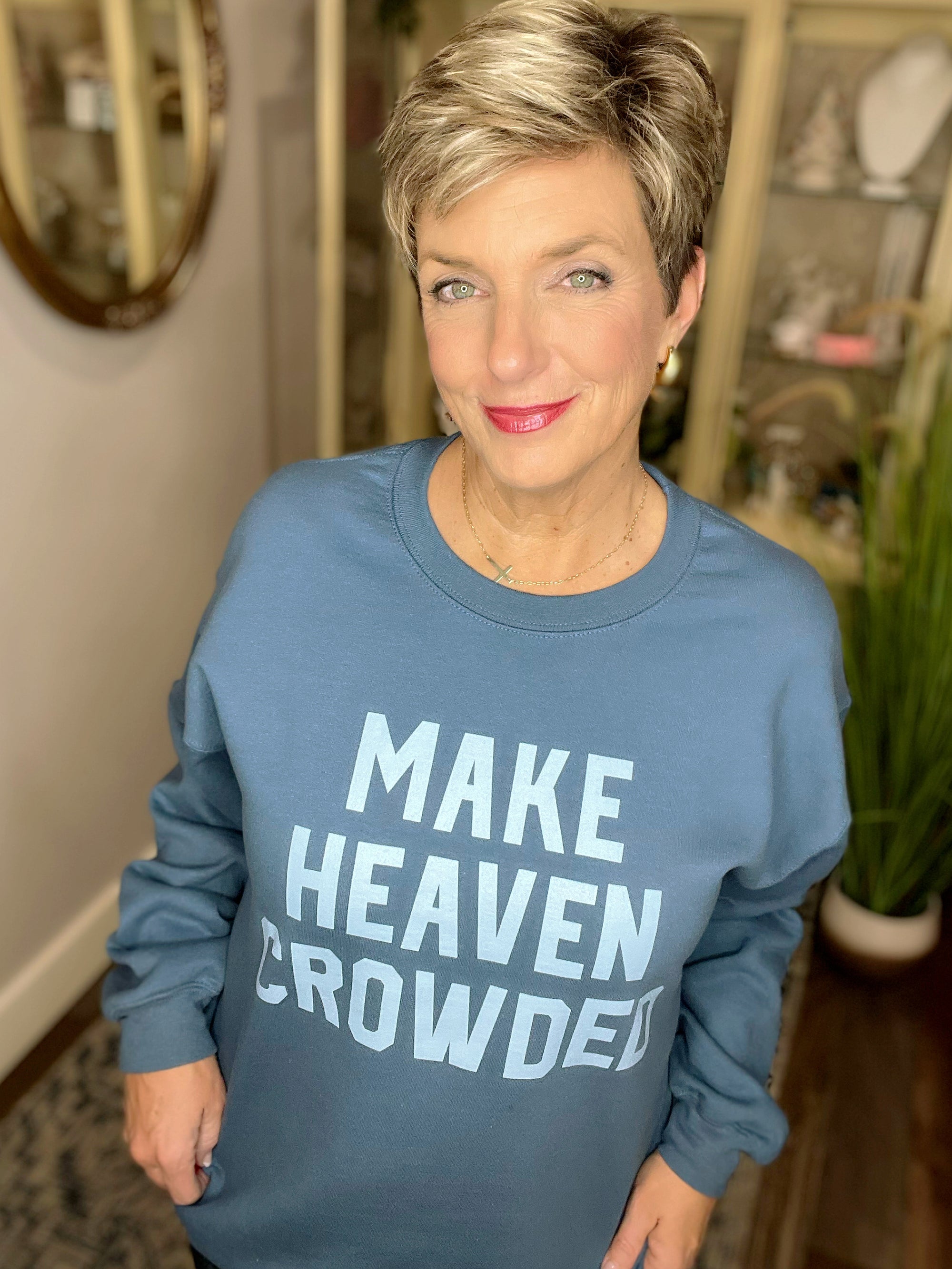 Make Heaven Crowded Crewneck