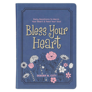 Bless Your Heart; Daily Devotions to Warm Your Heart