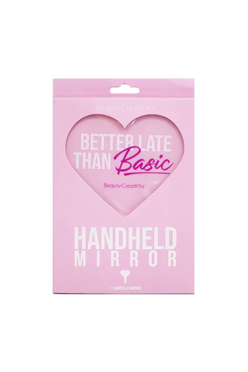 Better Late Than Basic Pink Heart Handheld Mirror