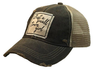 Just A Small Town Girl Distressed Trucker Cap